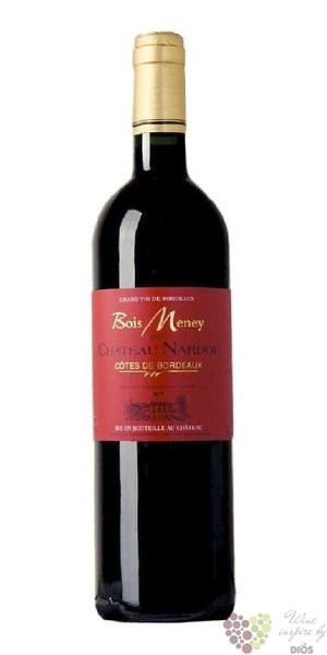 Bois Meney de Chateau Nardou 2015 Coteaux de Bordeaux Aoc Dubard  0.75 l