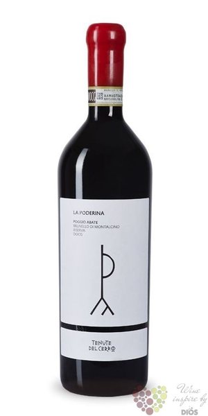 Brunello di Montalcino riserva „ Poggio Abate ” Docg 2008 la Poderina  0.75 l