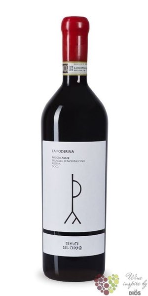 Brunello di Montalcino riserva  Poggio Abate  Docg 2013 la Poderina  0.75 l